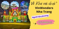Vinpearl Land Nha Trang (VinWonders) - Vé khu vui chơi 2022