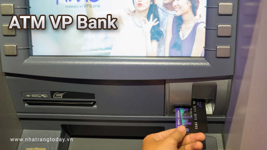 Hệ Thống ATM Ngân Hàng TM - CP Việt Nam Thịnh Vượng VP Bank Nha Trang