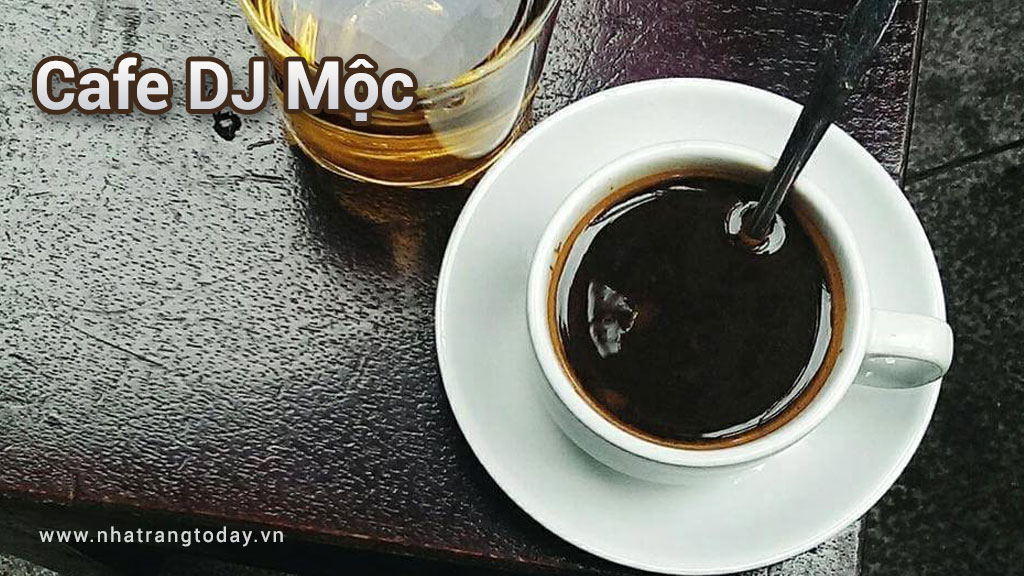 Cafe DJ Mộc Nha Trang