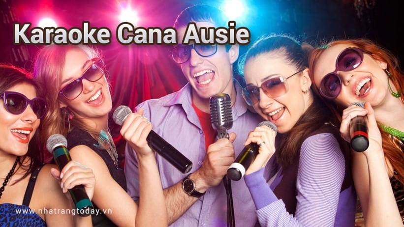 Karaoke Cana Ausie Nha Trang