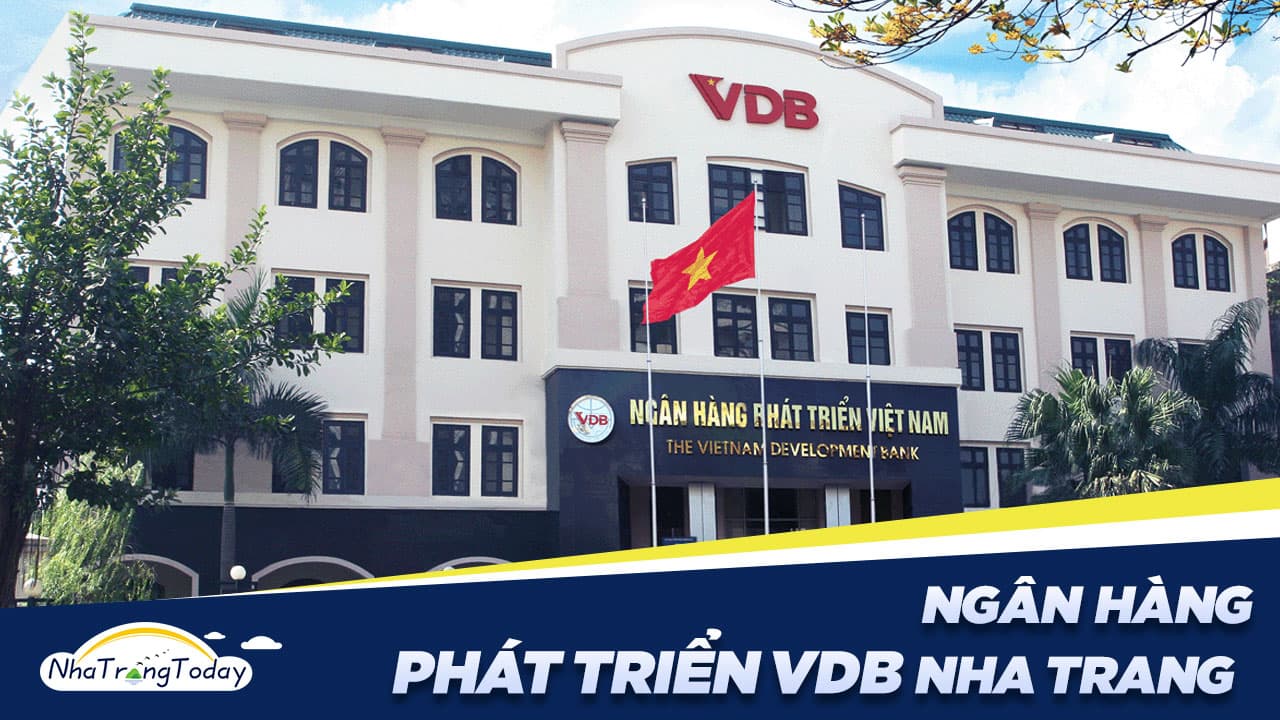 Ngân Hàng Phát Triển Việt Nam VDB Chi Nhánh Nha Trang Khánh Hoà