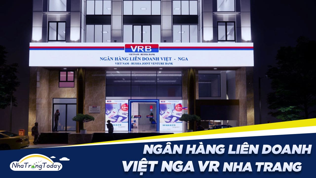 Ngân Hàng Liên Doanh Việt Nga VR Bank Chi Nhánh Nha Trang