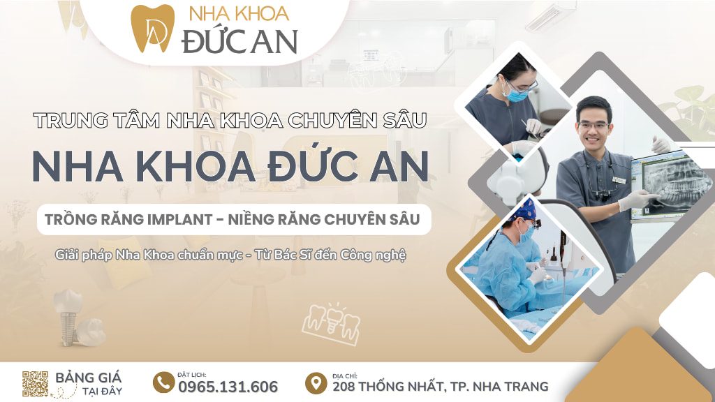 Nha Khoa Đức An Nha Trang - Chuyên Trồng Implant & Niềng Răng Hàng Đầu