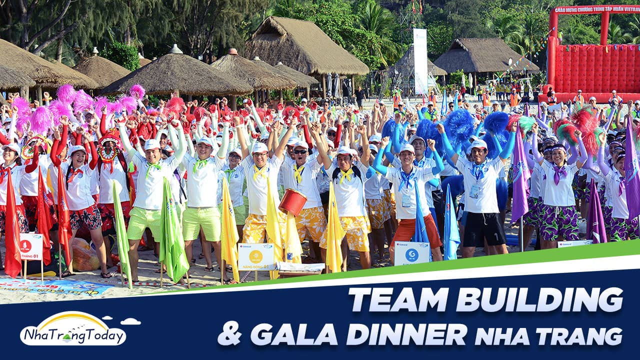 Tổ Chức Team building Nha Trang kết hợp Gala Dinner [CHUYÊN NGHIỆP - GIÁ RẺ]