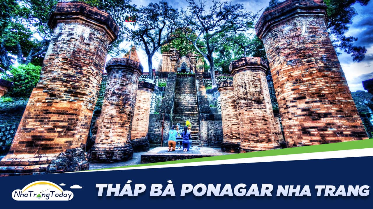 Tháp Bà Ponagar Nha Trang - Di Sản Văn Hóa Chăm Pa Lớn Nhất Việt Nam