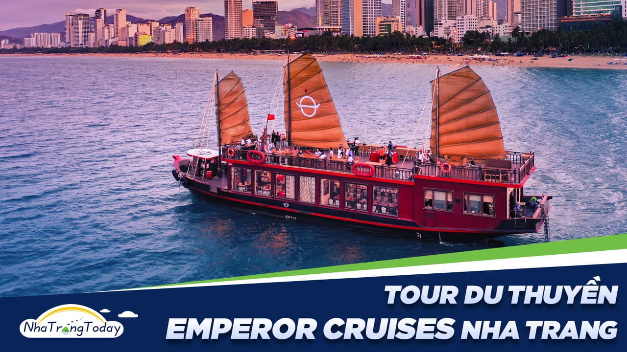 Tour Du Thuyền Nha Trang - Emperor Cruises Hoàng Đế