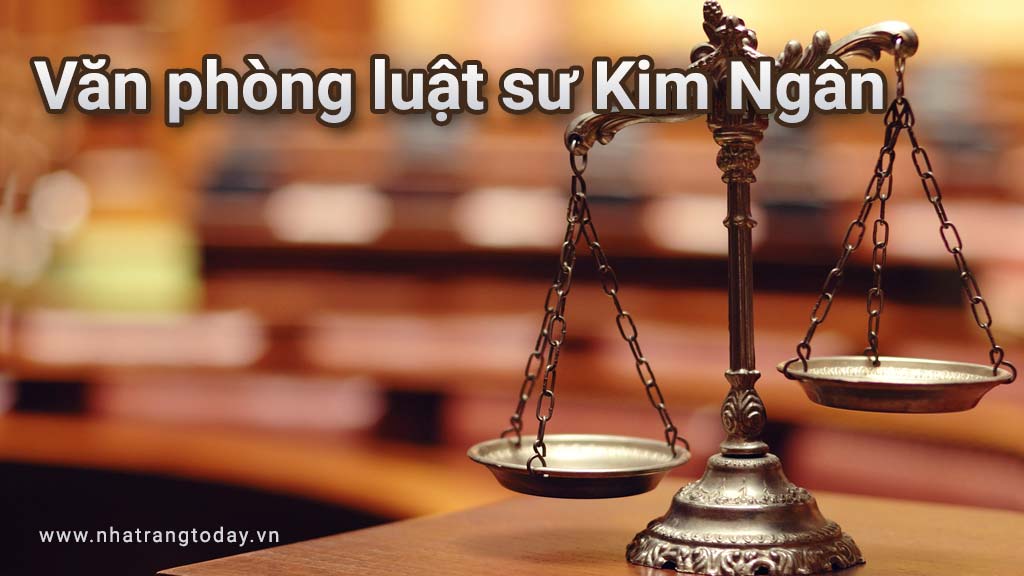 Văn Phòng Luật Sư Kim Ngân Nha Trang